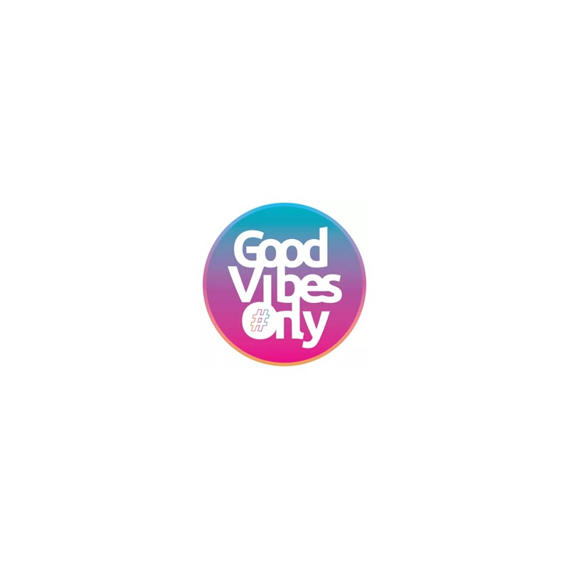 Good Vibes Only